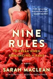 Book cover for "Nine Rules to Break When Romancing a Rake" by Sarah MacLean