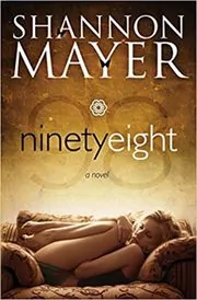Book cover for "Ninety Eight" by Shannon Mayer