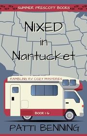 Book cover for "Nixed in Nantucket" by Patti Benning