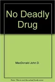 Book cover for "No Deadly Drug" by John D MacDonald