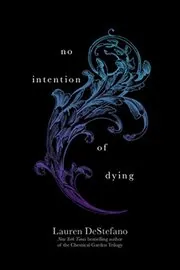 Book cover for "No Intention of Dying" by Lauren DeStefano