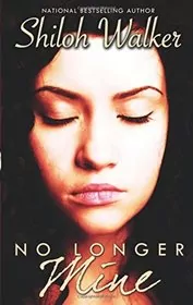 Book cover for "No Longer Mine" by Shiloh Walker