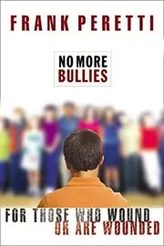 Book cover for "No More Bullies" by Frank E Peretti