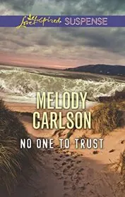 Book cover for "No One to Trust" by Melody Carlson