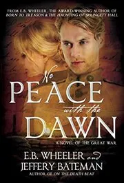 No Peace with the Dawn of the Great War