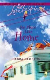 Book cover for "No Place Like Home / This Heart's Yours, Cowboy" by Debra Clopton