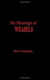 No Shortage of Weasels