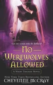 Book cover for "No Werewolves Allowed" by Cheyenne McCray