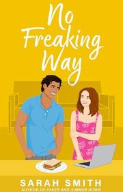 Book cover for "No Freaking Way" by Sarah Smith