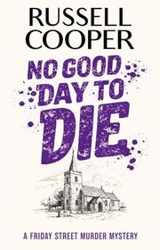 Book cover for "No Good Day To Die" by Russell Cooper