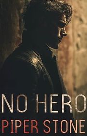 Book cover for "No Hero" by Piper Stone