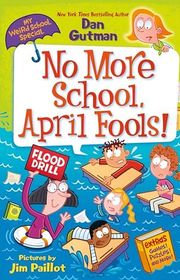 Book cover for "No More School, April Fools!" by Dan Gutman