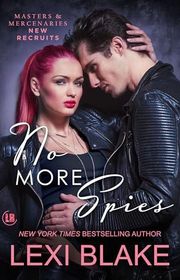 Book cover for "No More Spies" by Lexi Blake