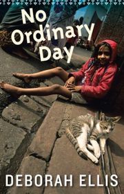Book cover for "No Ordinary Day" by Deborah Ellis