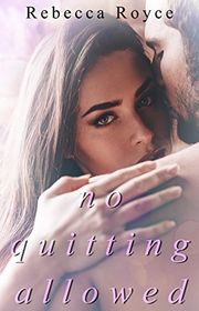 Book cover for "No Quitting Allowed" by Rebecca Royce
