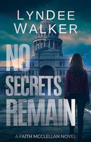 Book cover for "No Secrets Remain" by LynDee Walker