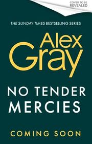 Book cover for "No Tender Mercies" by Alex Gray