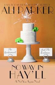 Book cover for "No Way in Hay'll" by Ali Parker