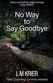 Book cover for "No Way to Say Goodbye" by LM Krier