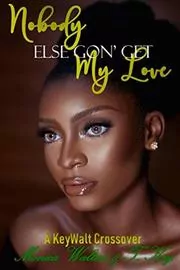 Nobody Else Gon' Get My Love