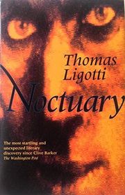 Book cover for "Noctuary" by Thomas Ligotti