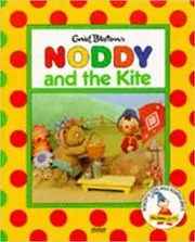 Book cover for "Noddy And The Kite" by Enid Blyton