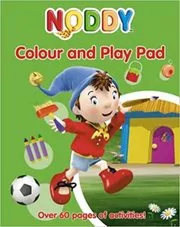 Book cover for "Noddy Colour And Play Pad" by Enid Blyton