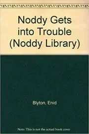 Book cover for "Noddy Gets into Trouble" by Enid Blyton