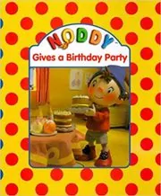 Book cover for "Noddy Gives a Birthday Party" by Enid Blyton