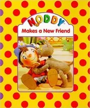 Book cover for "Noddy Makes a New Friend" by Enid Blyton