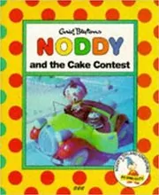 Book cover for "Noddy and the Cake Contest" by Enid Blyton