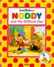 Book cover for "Noddy and the Difficult Day" by Enid Blyton