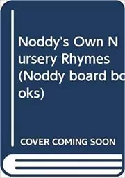 Book cover for "Noddy's Own Nursery Rhymes" by Enid Blyton