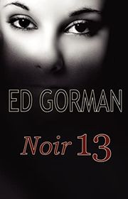 Book cover for "Noir 13" by Ed Gorman