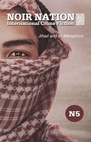 Book cover for "Noir Nation No. 5: Jihad and its Metaphors" by Jonathan Sturak