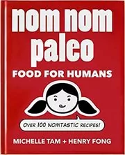 Book cover for "Nom Nom Paleo" by Michelle Tam