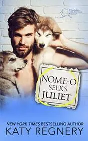 Book cover for "Nome-o Seeks Juliet" by Katy Regnery