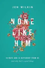 Book cover for "None Like Him"