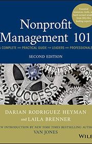 Book cover for "Nonprofit Management 101: A Complete and Practical Guide for Leaders and Professionals" by Darian Rodriguez Heyman and Laila Brenner (editors)