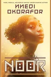 Book cover for "Noor" by Nnedi Okorafor