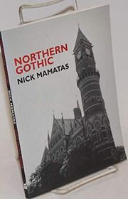 Book cover for "Northern Gothic" by Nick Mamatas