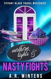 Book cover for "Northern Lights and Nasty Fights" by AR Winters