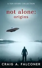 Not Alone: Origins