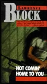 Book cover for "Not Comin' Home to You" by Lawrence Block