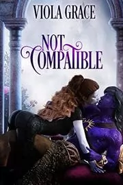 Book cover for "Not Compatible" by Viola Grace
