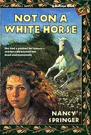Book cover for "Not on a White Horse" by Nancy Connor Springer