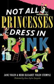 Book cover for "Not All Princesses Dress In Pink" by Jane Yolen