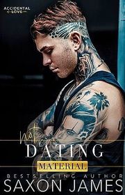 Book cover for "Not Dating Material" by Saxon James