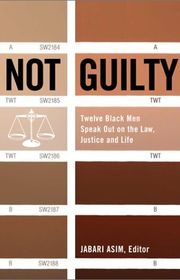 Book cover for "Not Guilty: Twelve Black Men Speak Out on Law, Justice, and Life" by Jabari Asim & E. Lynn Harris