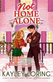Book cover for "Not Home Alone" by Kayley Loring